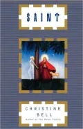 Saint : A Novel