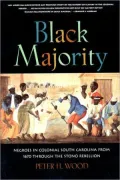 Black Majority: Negroes in Colonial South Carolina from 1670 through the Stono Rebellion