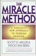 The Miracle Method: A Radically New Approach to Problem Drinking