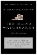 The Blind Watchmaker: Why the Evidence of Evolution Reveals a Universe Without Design