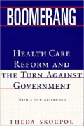 Boomerang: Health Care Reform and the Turn against Government