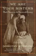 We Are Your Sisters: Black Women in the Nineteenth Century