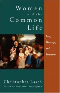 Women and the Common Life: Love, Marriage, and Feminism