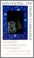 Reinventing the Enemy's Language: Contemporary Native Women's Writings of North America