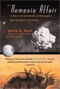 The Nemesis Affair: A Story of the Death of the Dinosaurs and the Ways of Science