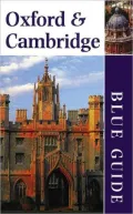 Blue Guide : Oxford and Cambridge