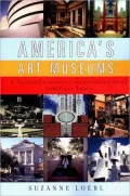 America's Art Museums: A Traveler's Guide to Great Collections Large and Small