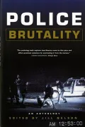 Police Brutality : An Anthology