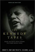 The Kennedy Tapes: Inside the White House During the Cuban Missile Crisis