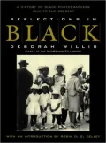 Reflections in Black: A History of Black Photographers, 1840 to the Present