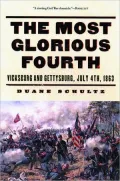 Most Glorious Fourth : Vicksburg and Gettysburg, July 4, 1863