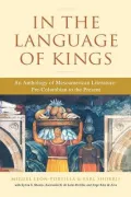 In the Language of Kings : An Anthology of Mesoamerican Literature Pre-Columbian to the Present