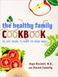 Healthy Family Cookbook: 150 Easy Recipes to Please the Entire Family