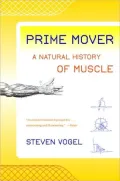 Prime Mover: A Natural History of Muscle