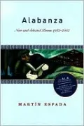 Alabanza: New and Selected Poems 1982-2002