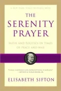 The Serenity Prayer: Faith and Politics in Times of Peace and War
