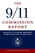 The 9/11 Commission Report: The Final Report of the National Commission on Terrorist Attacks upon the United States (Authorized Edition)