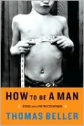 How to Be a Man: Scenes from a Protracted Boyhood