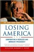 Losing America: Confronting a Reckless and Arrogant Presidency