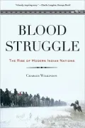 Blood Struggle: The Rise of Modern Indian Nations