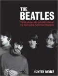 The Beatles: The Illustrated and Updated Edition of the Bestselling Authorized Biography