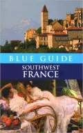 Blue Guide Southwest France