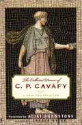 The Collected Poems of C. P. Cavafy: A New Translation