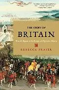 Story of Britain From the Romans to the Present A Narrative History