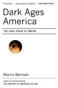 Dark Ages America: The Final Phase of Empire