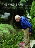 Wild Braid: A Poet Reflects on a Century in the Garden