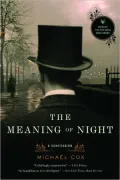 The Meaning of Night: A Confession