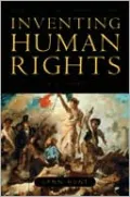 Inventing Human Rights: A History