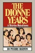 The Dionne Years: A Thirties Melodrama