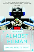 Almost Human: Making Robots Think