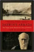 Darwin's Armada: Four Voyages and the Battle for the Theory of Evolution