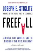 Freefall: America, Free Markets, and the Sinking of the World Economy
