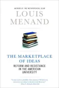 The Marketplace of Ideas: Reform and Resistance in the American University