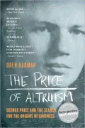 The Price of Altruism: George Price and the Search for the Origins of Kindness