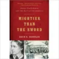 Mightier than the Sword: Uncle Tom's Cabin and the Battle for America