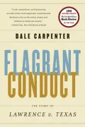 Flagrant Conduct: The Story of Lawrence v. Texas