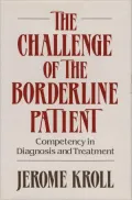 The Challenge of the Borderline Patient: Competency in Diagnosis and Treatment