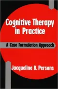 Cognitive Therapy in Practice: A Case Formulation Approach