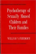 Psychotherapy of Sexually Abused Children and Their Families