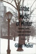 In the Midst of Winter: Counceling Families, Couples, and Individuals with AIDS Infection