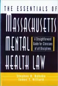 The Essentials of Massachusetts Mental Health Law: A Straightforward Guide for Clinicians of All Disciplines