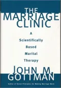 Marriage Clinic: A Scientifically Based Marital Therapy