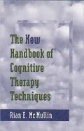 The new Handbook of Cognitive Therapy Techniques