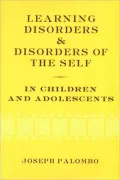 Learning Disorders and Disorders of the Self in Children and Adolescents