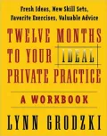 Twelve Months to Your Ideal Private Practice: A Workbook