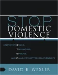 STOP Domestic Violence: Innovative Skills, Techniques, Options, and Plans for Better Relationships, Second Edition